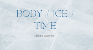 Body/Ice/Time